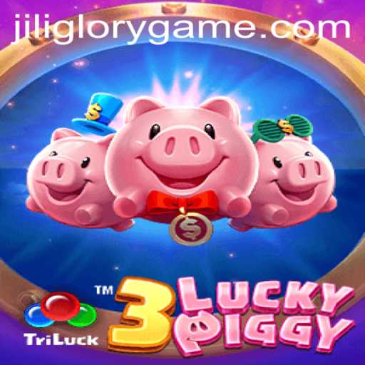 Exploring the Exciting World of 3LUCKYPIGGY: A Dive into JILIGLORY's Latest Sensation