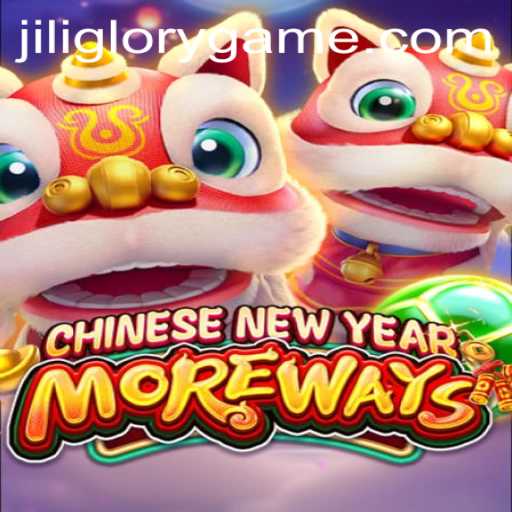 Experience the Thrill of CHINESENEWYEARMOREWAYS with JILIGLORY