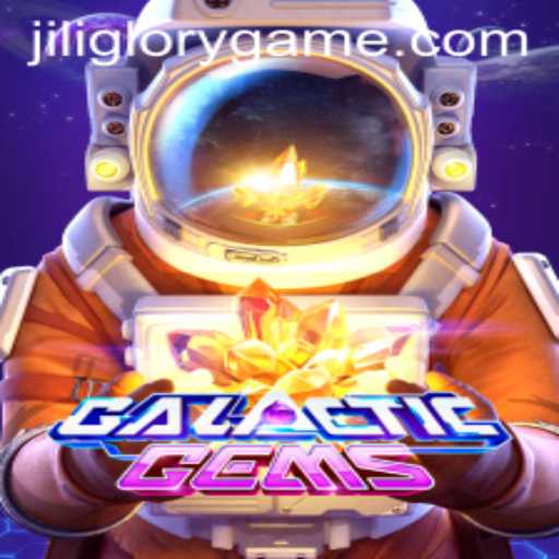 Discover the Stellar Adventure of GalacticGems: A Cosmic Journey with JILIGLORY