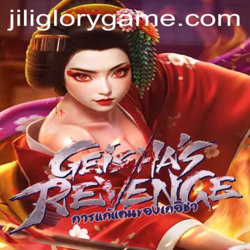 GeishasRevenge: Exploring the World of JILIGLORY's Innovative Game