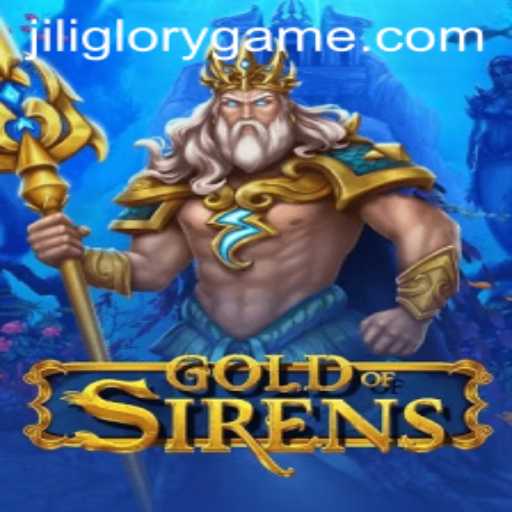 The Alluring World of GoldofSirens: Discover the Magic and Mystery with JILIGLORY