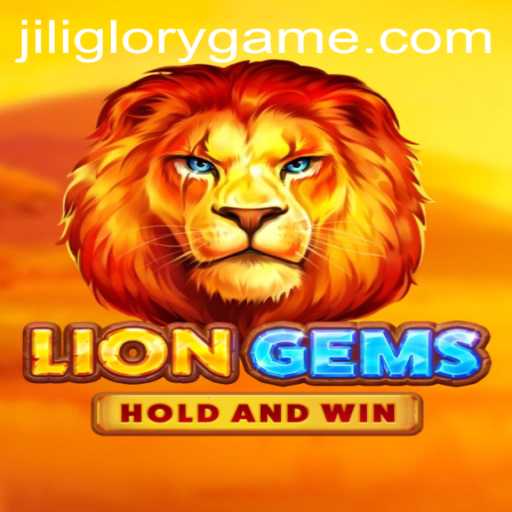 Experience the Roar of Adventure with LionGems: A Deep Dive into JILIGLORY's Latest Offering